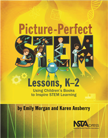 Picture-Perfect STEM Lessons, K–2: Using Children’s Books to Inspire STEM Learning (e-book)